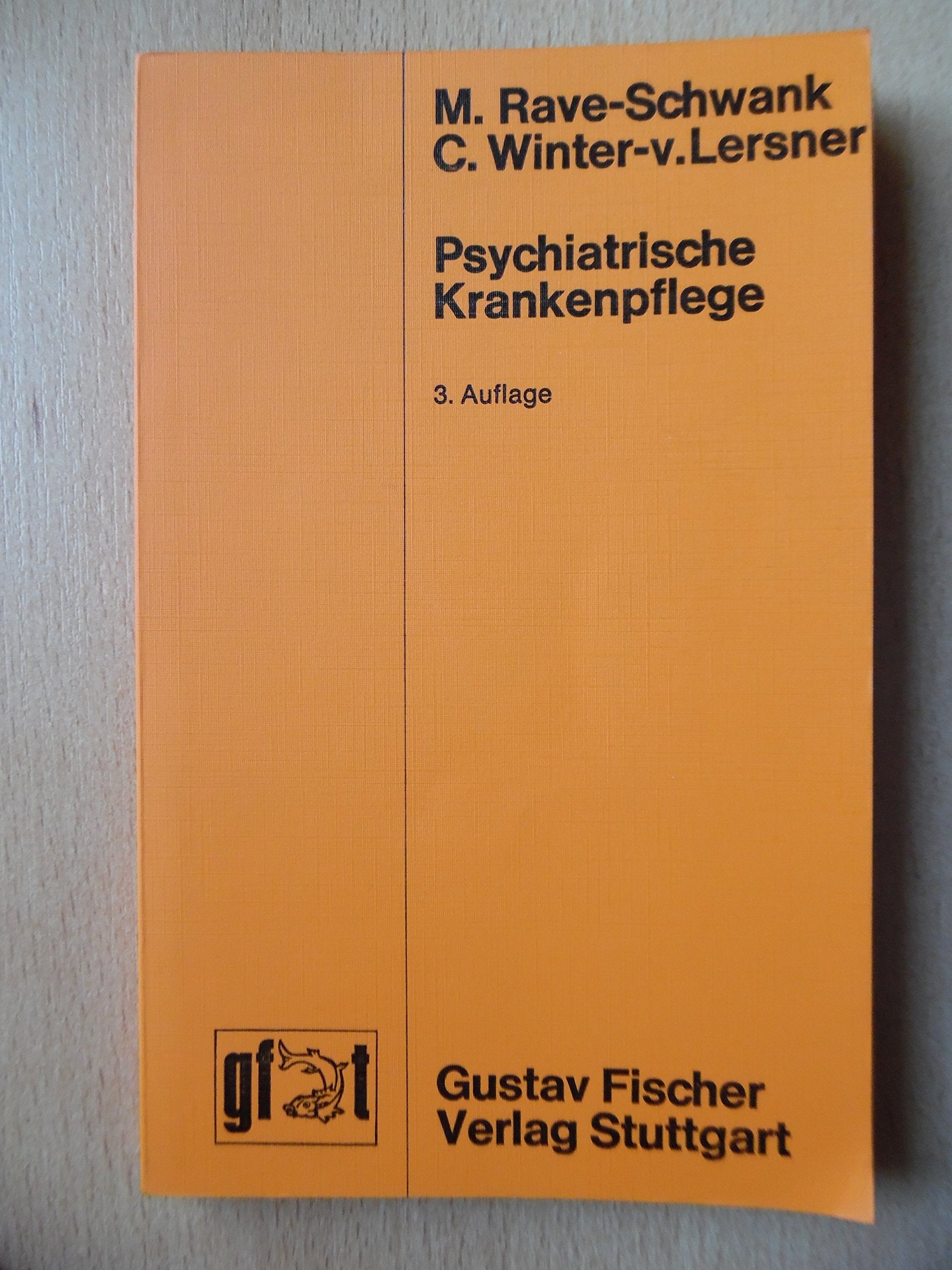 Psychatrische Krankenpflege. Eine praktische Einführung für Schwestern und Pfleger. Books
