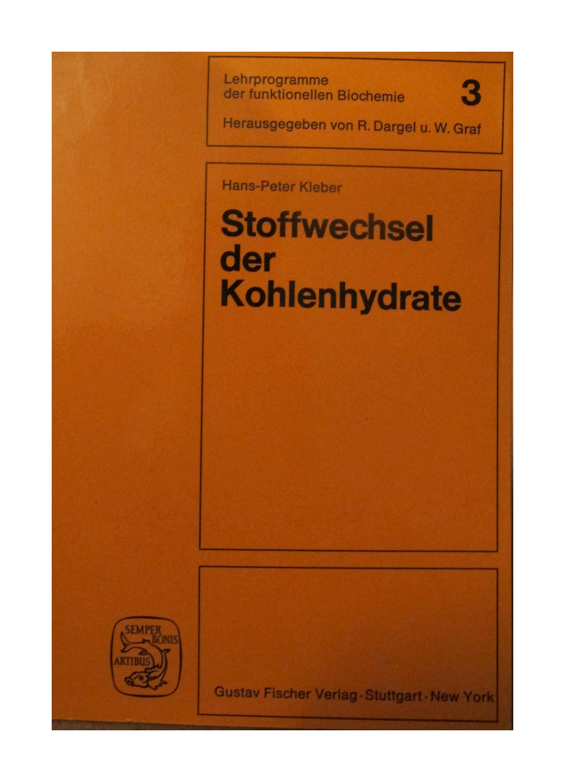 Lehrprogramme der funktionellen Biochemie III. Stoffwechsel der Kohlenhydrate Books