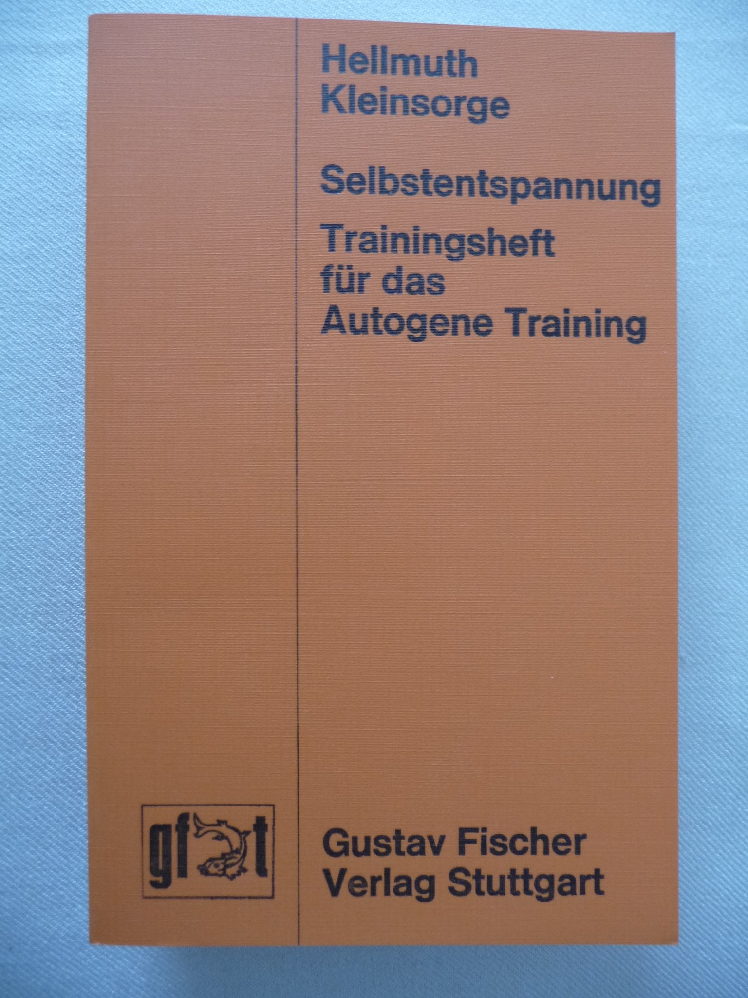 Selbstentspannung : Trainingsh. für d. Autogene Training. Lifestyle