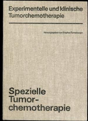 Experimentelle und klinische Tumorchemotherapie: Band 1: Allgemeine Tumorchemotherapie. Band 2: Spezielle Tumorchemotherapie Natural Sciences