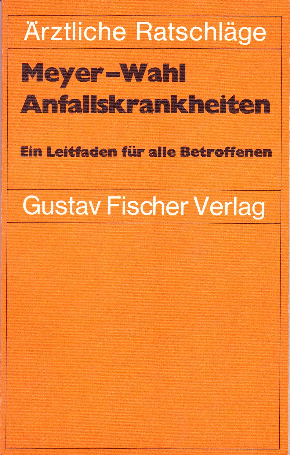 Anfallskrankheiten. Ein Leitfaden für alle Betroffenen Medicine