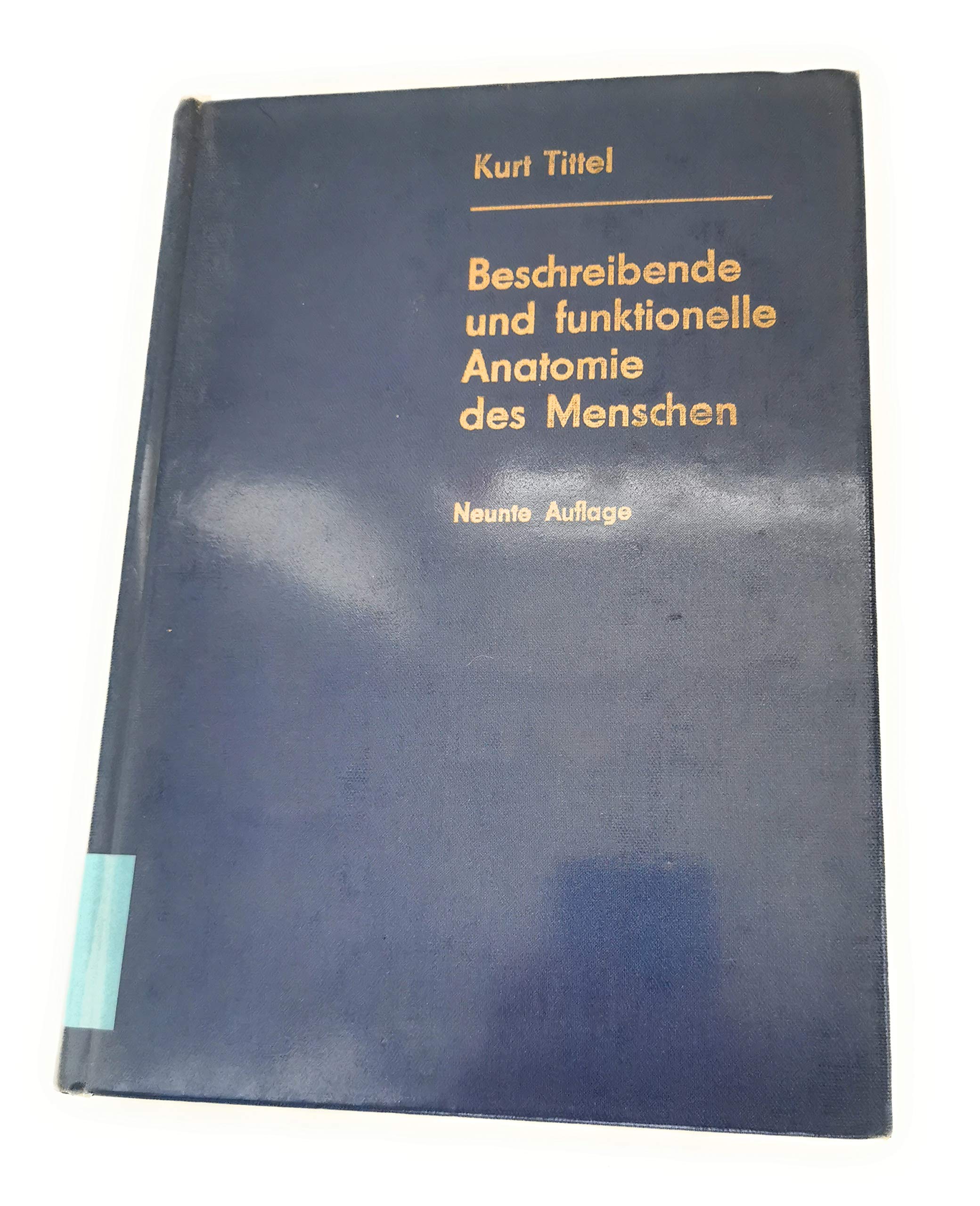 Beschreibende und funktionelle Anatomie des Menschen. Medicine