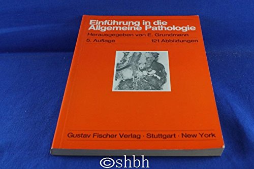 Einführung in die Allgemeine Pathologie. Und in Teile der Pathologischen Physiologie entsprechend dem Gegenstandskatalog für den 1. Abschnitt der ärztlichen Prüfung Medicine