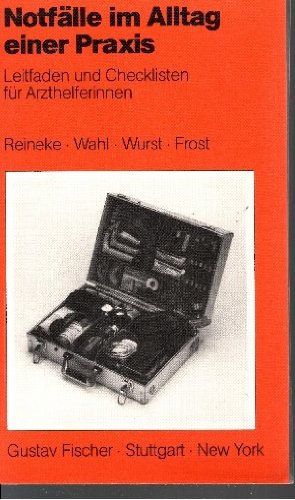 Notfälle im Alltag einer Praxis. Ein Leitfaden für Arzthelferinnen Books