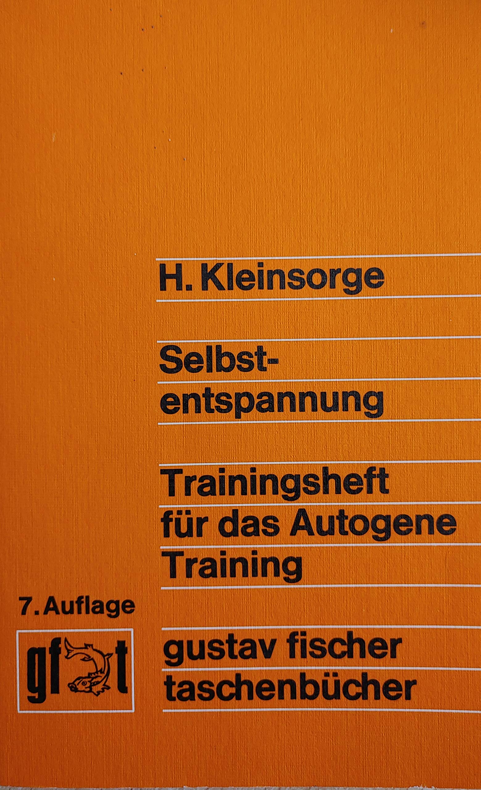 Selbstentspannung. Trainingsheft für das Autogene Training Lifestyle