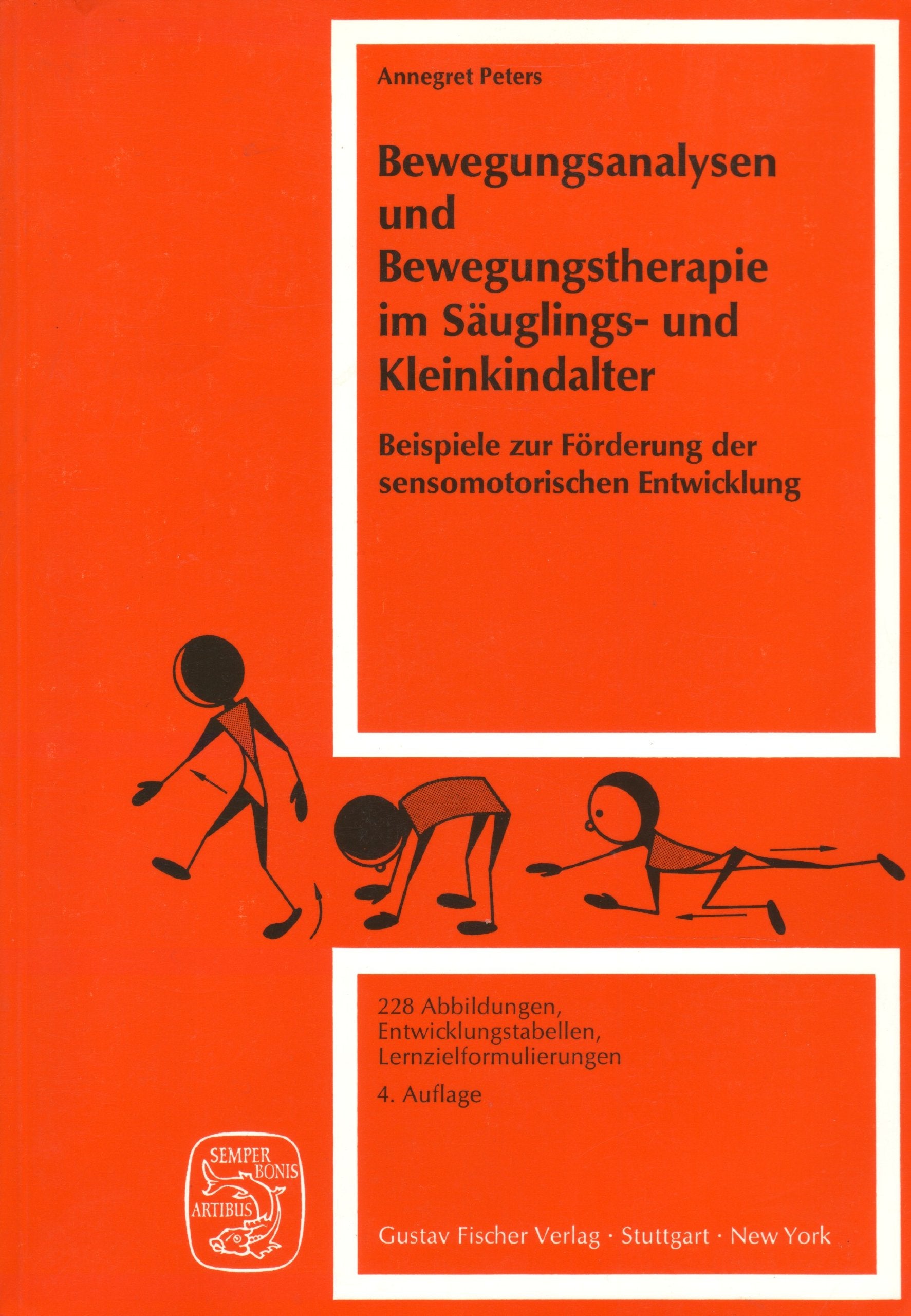 Bewegungsanalysen und Bewegungstherapie im Säuglings- und Kleinkindalter. Beispiele zur Förderung der sensomotorischen Entwicklung Parents & Children