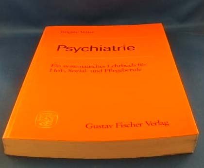 Psychiatrie. Ein systematisches Lehrbuch für Heil-, Sozial- und Pflegeberufe Medicine