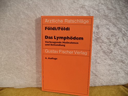 Das Lymphoedem. Vorbeugende Massnahmen und Behandlung. Ein Leitfaden für Patienten. Mit einem Anhang über Entstauungsgymnastik sowie einem ausführlichen Therapeuten-Verzeichnis General education