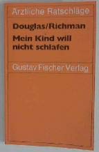 Mein Kind will nicht schlafen. Förderung und Formung des Schlafverhaltens - ein praktischer Ratgeber für Eltern von Vorschulkindern Medicine