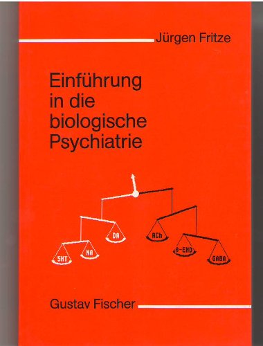 Einführung in die biologische Psychiatrie Medicine