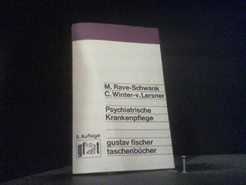 Psychiatrische Krankenpflege. Ein Lehrbuch für die Praxis Medicine