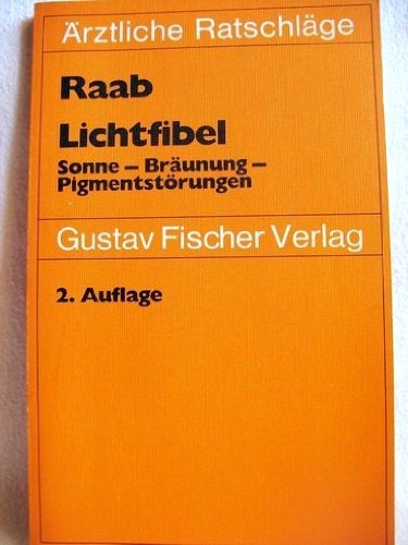 (Fischer, Gustav): Gustav Fischer Taschenbücher, Lichtfibel: Sonne, Bräunung, Pigmentstörungen Health, Nutrition & Fitness