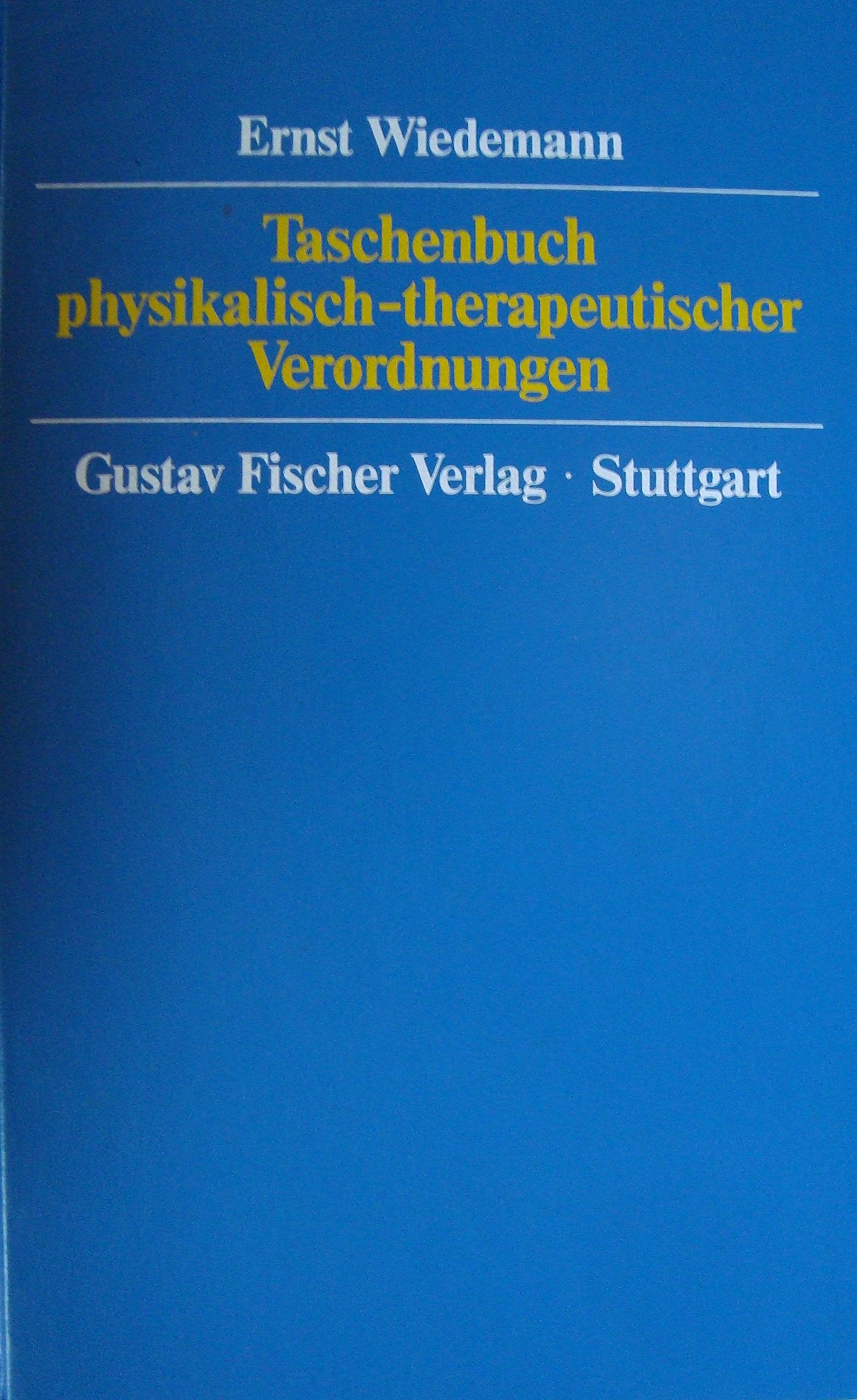 Taschenbuch physikalisch-therapeutischer Verordnungen Medicine