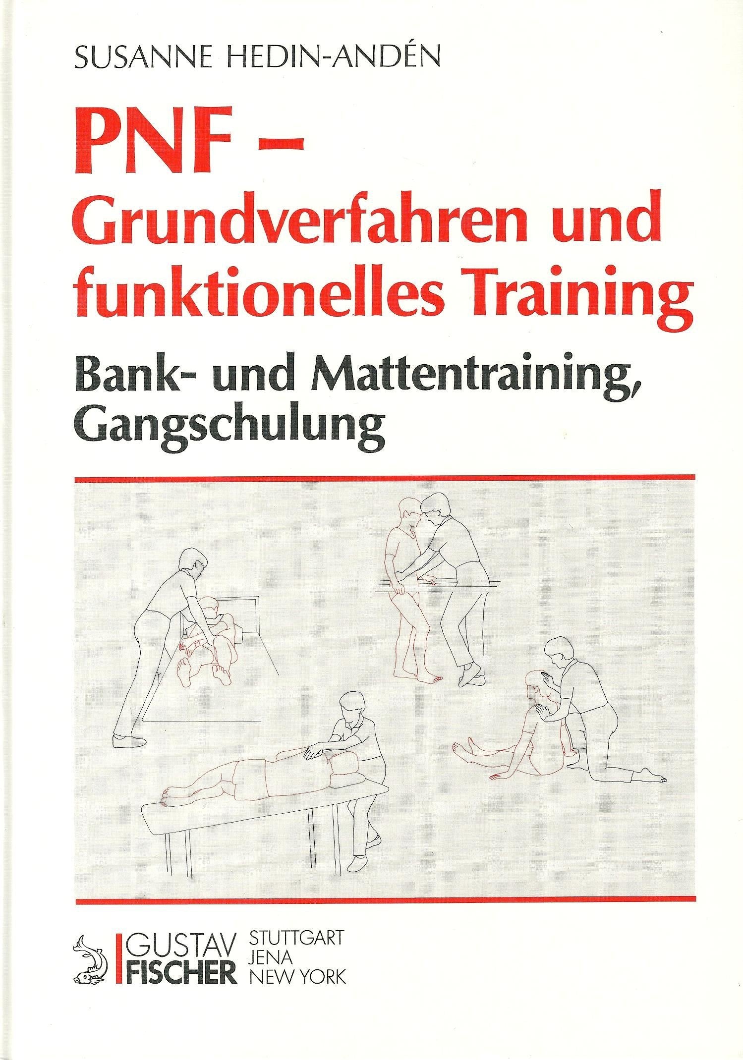 PNF. Grundverfahren und funktionelles Training. Bank- und Mattentraining, Gangschulung Medicine