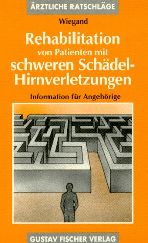 (Fischer, Gustav): Gustav Fischer Taschenbücher, Rehabilitation von Patienten mit schweren Schädel-Hirnverletzungen Learning & Reference