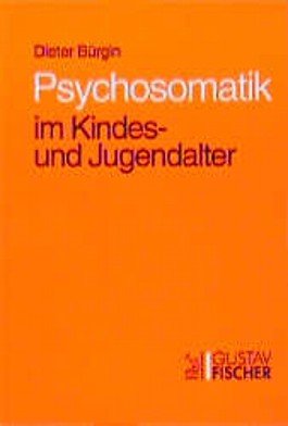Psychosomatik im Kindesalter und Jugendalter Medicine