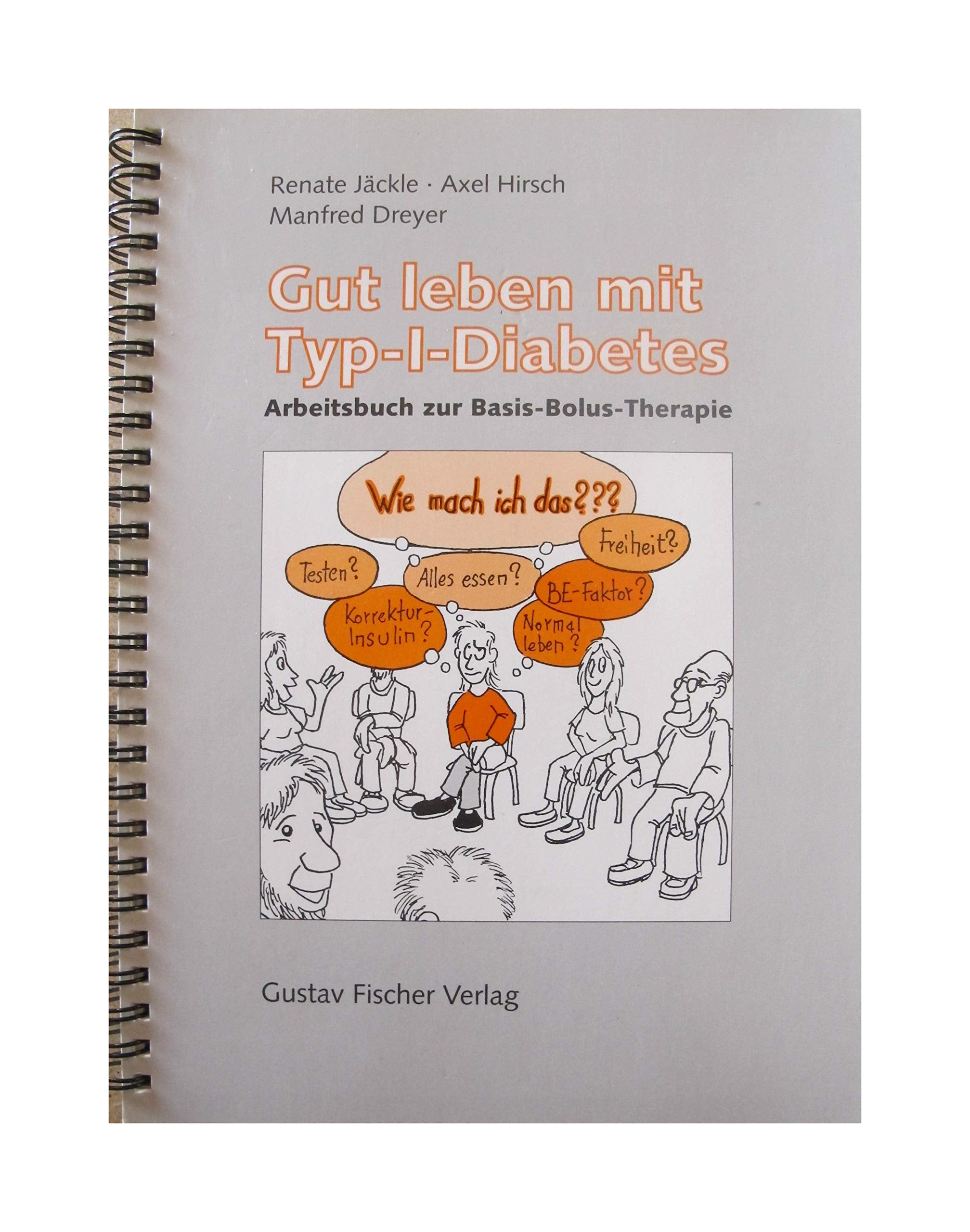 Gut leben mit Typ- I - Diabetes. Arbeitsbuch zur Basis- Bolus- Therapie Health, Nutrition & Fitness