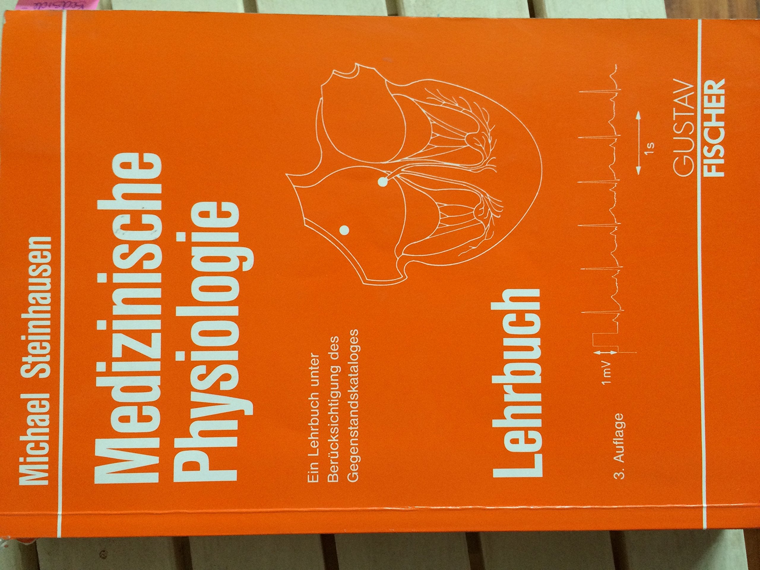Medizinische Physiologie. Lehrbuch. Ein Lehrbuch unter Berücksichtigung des Gegenstandskataloges Medicine