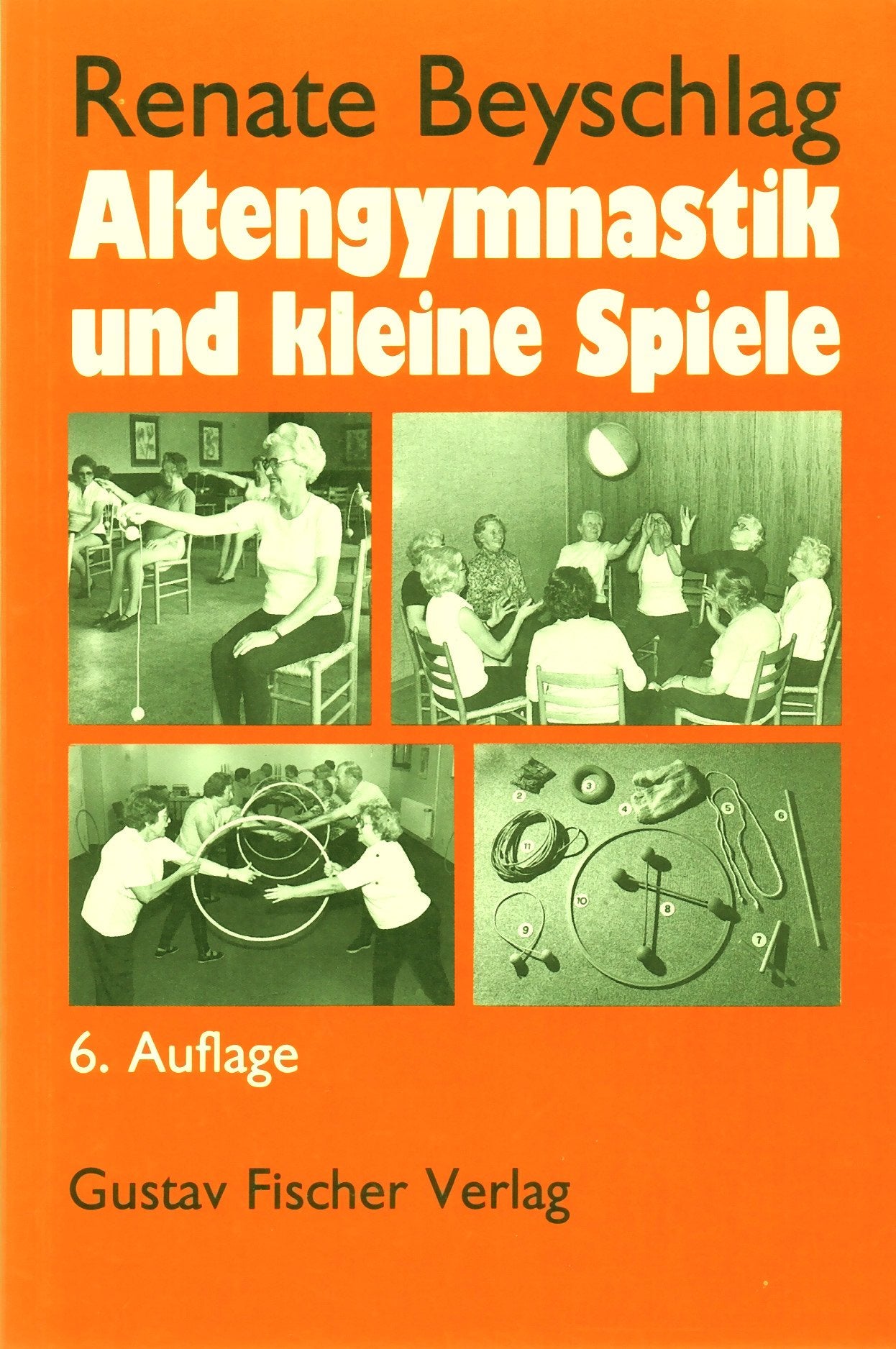 Altengymnastik und kleine Spiele. Anleitung für übungsleiter in Heimen, Begegnungsstätten und Verbänden Books