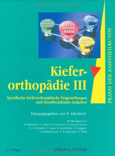Praxis der Zahnheilkunde, 14 Bde. in 16 Tl.-Bdn., Bd.12, Kieferorthopädie: Spezifische kieferorthopädische Fragestellungen und interdisziplinäre Aufgaben Medicine