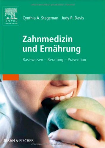 Zahnmedizin und Ernährung: Basiswissen - Beratung - Prävention Medicine