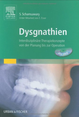 Dysgnathien & DVD: Interdisziplinäre Therapiekonzepte von der Planung bis zur Operation Medicine