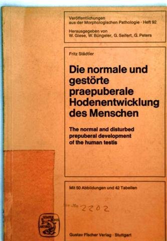Die normale und gestörte praepuberale Hodenentwicklung des Menschen Books