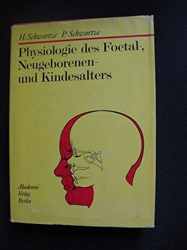 Physiologie des Foetal-, Neugeborenen- und Kindesalters. Eine Einführung Books