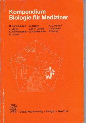 Kompendium Biologie für Mediziner : Materialien zum Gegenstandskatalog für die ärztliche Vorprüfung, 2. Aufl. 1976 , mit Multiple-Choice-Fragen. Natural Sciences