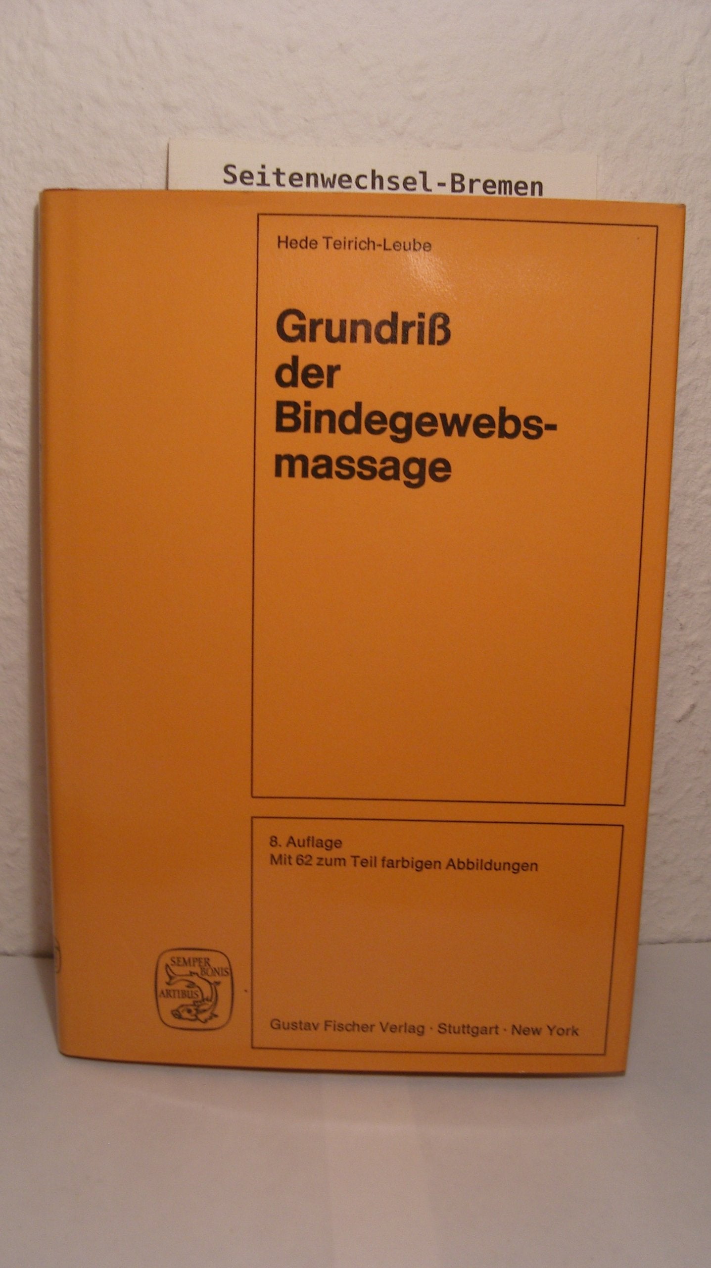 Grundriß der Bindegewebsmassage. Anleitung zur Technik und Therapie. Medicine