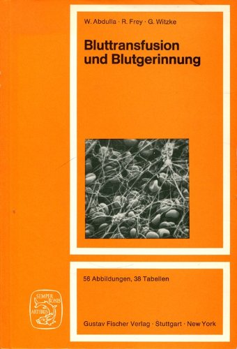 Bluttransfusion und Blutgerinnung : prakt. Hinweise für d. operative Medizin. Books