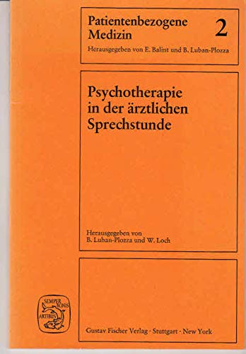 Psychotherapie in der ärztlichen Sprechstunde. Probleme des Balint- Gruppen- Trainings und der Praxis Psychology