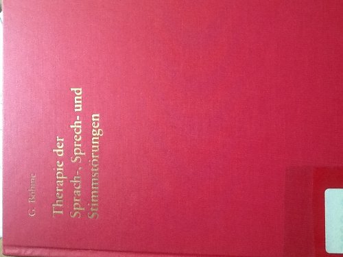 Sprach-, Sprech-, und Stimmstörungen III. Therapie der Sprach-, Sprech- und Stimmstörungen Medicine