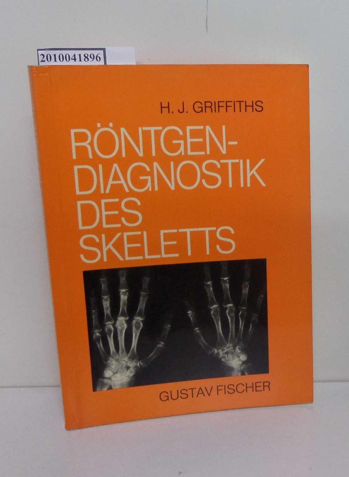 Röntgendiagnostik des Skeletts. Eine Einführung Books
