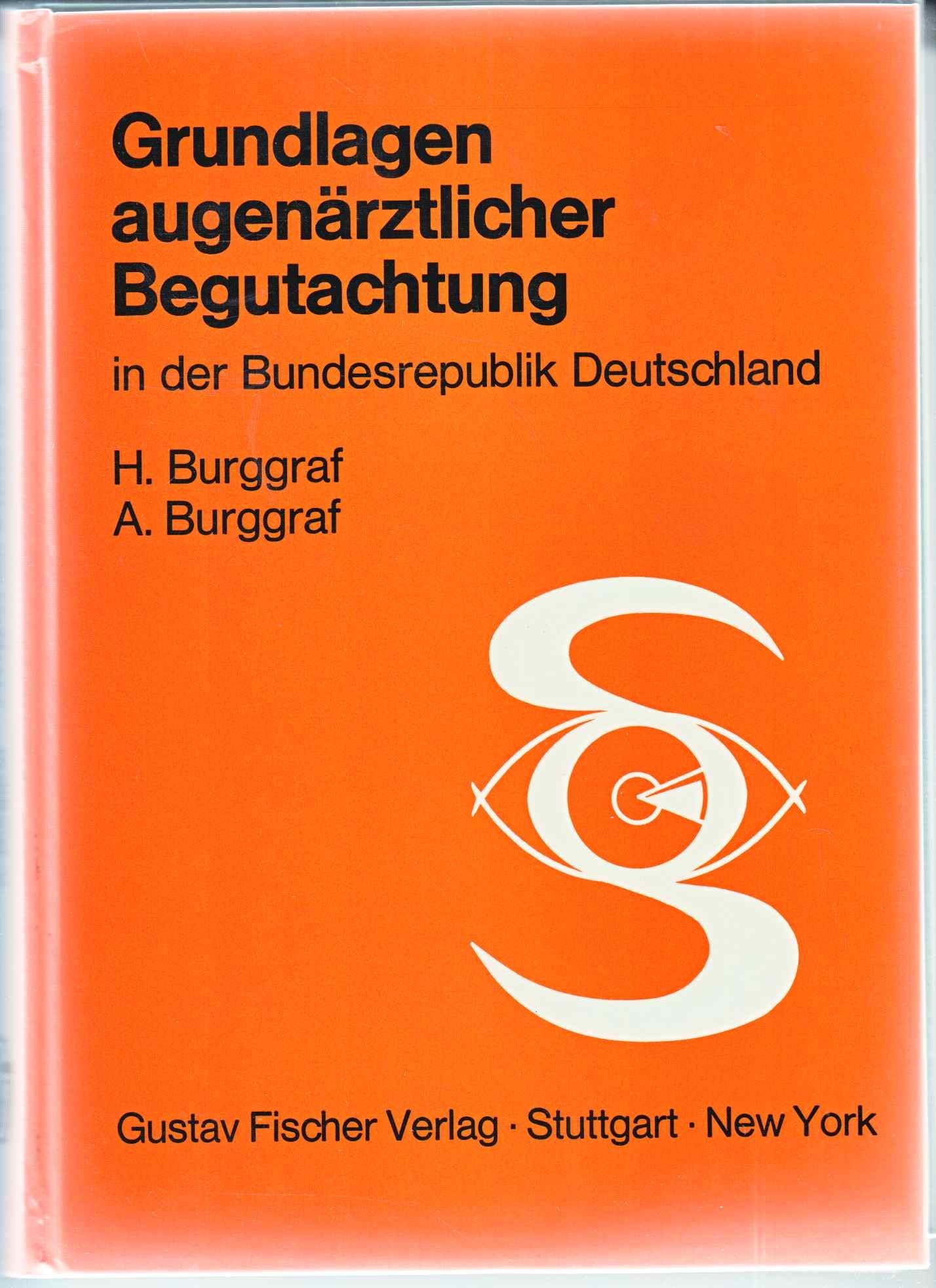 Grundlagen augenärztlicher Begutachtung in der Bundesrepublik Deutschland book