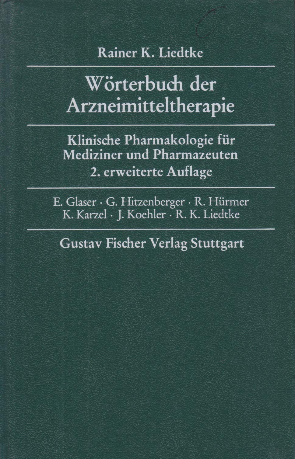 Wörterbuch der Arzneimitteltherapie: Klinische Pharmakologie für Mediziner und Pharmazeuten Medicine