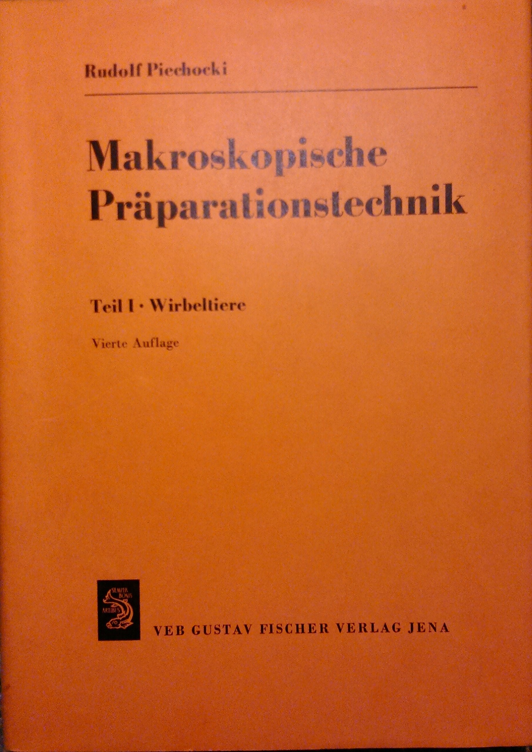 Makroskopische Präparationstechnik / Leitfaden für das Sammeln, Präparieren und Konservieren: U&F / SAV Law