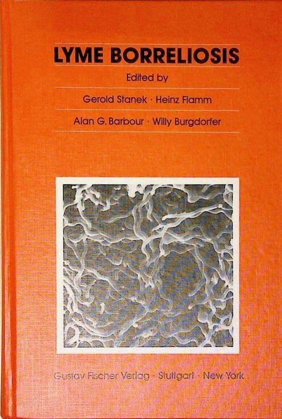 Lyme Borreliosis. Proceedings of the 2nd International Symposium on Lyme Disease and Related Disorders, Vienna 1985 Medicine