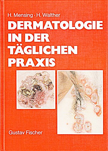 Dermatologie in der täglichen Praxis: Einschließlich der wichtigsten venerologischen Erkrankungen Medicine