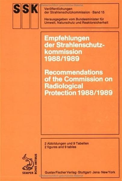 Empfehlungen der Strahlenschutzkommission 1988/1990: Recommendations of the Commission on Radiological Protection 1988/89 (Veröffentlichungen der Strahlenschutzkommission) Books