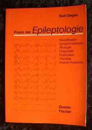 Praxis der Epileptologie. Klassifikation, Symptomatologie, Ätiologie, Diagnostik, Prophylaxe, Therapie, soziale Probleme. Medicine