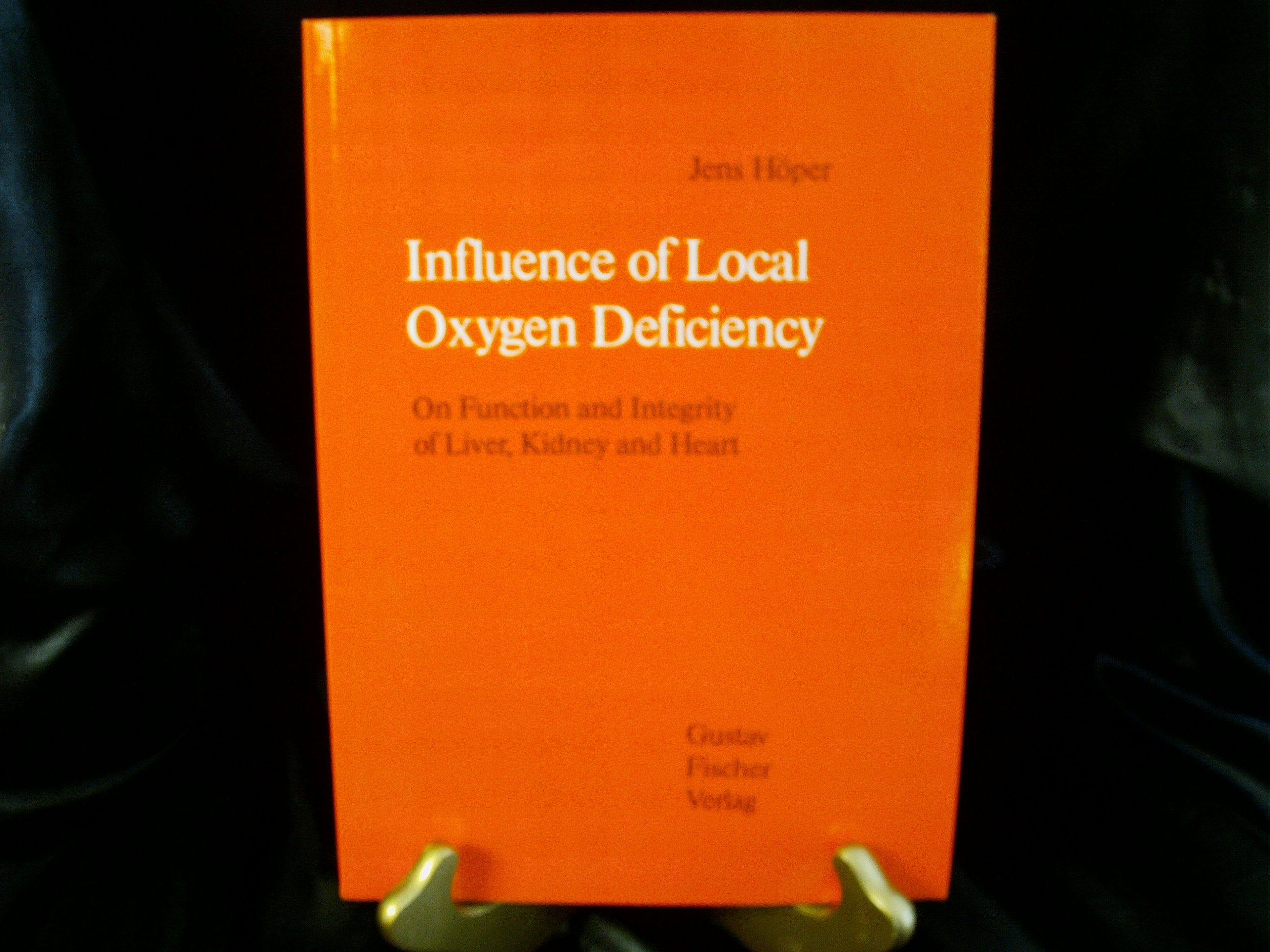 The Influence of Local Oxygen Deficiency on the Function and Integrity of the Liver, Kidney, and Heart Medicine