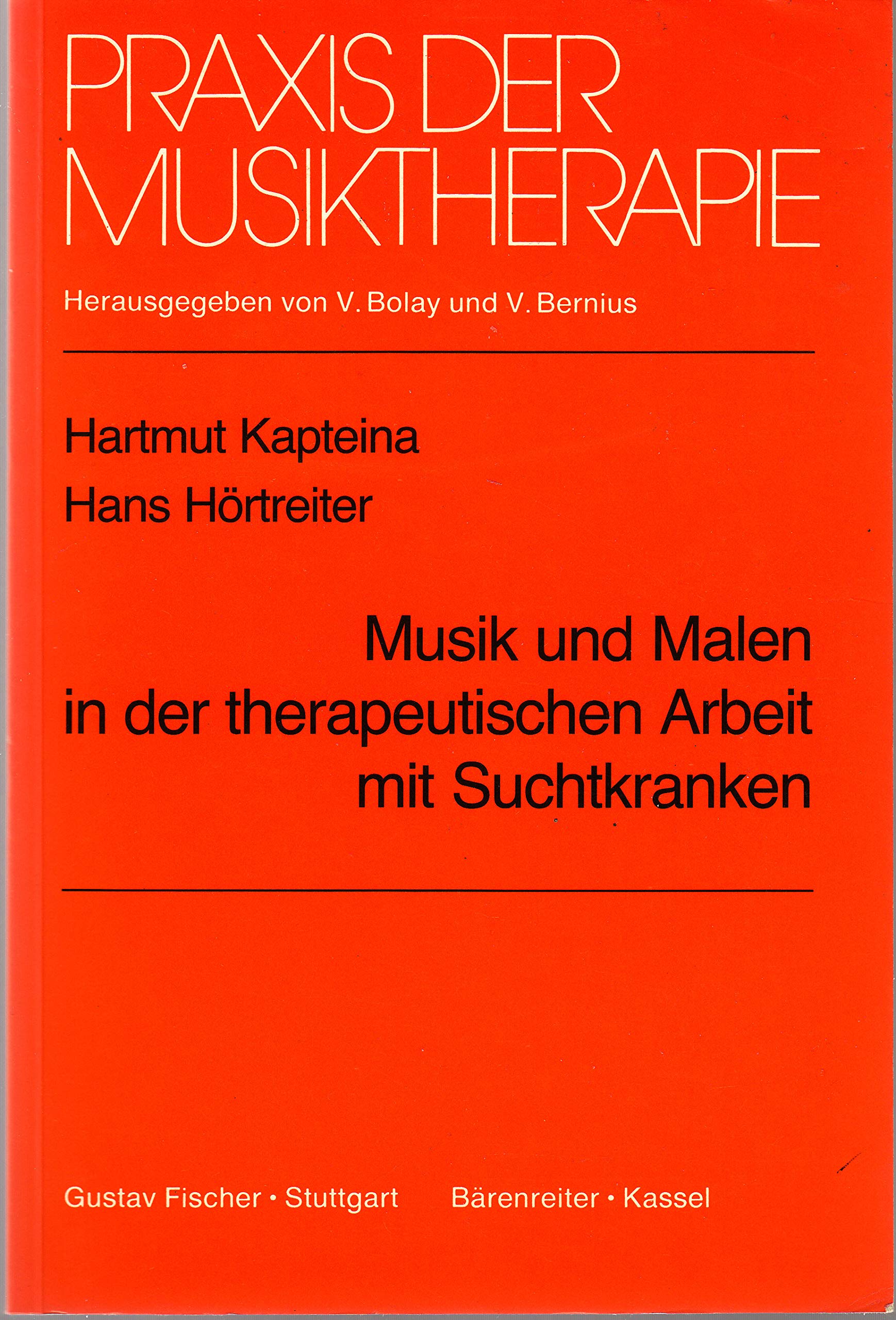 Praxis der Musiktherapie, Bd.11, Musik und Malen in der therapeutischen Arbeit mit Suchtkranken Film, Art & Culture