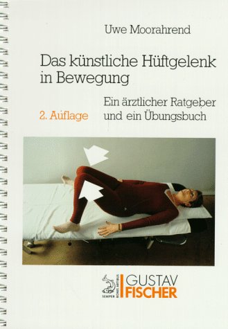 Das künstliche Hüftgelenk in Bewegung Self-help