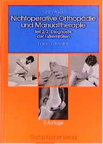 Nichtoperative Orthopädie der Weichteile des Bewegungsapparats, 4 Bde. in 7 Tl.-Bdn., Bd.2/2, Diagnostik der Extremitäten Medicine