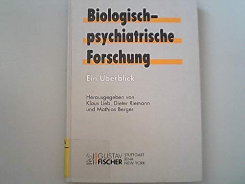 Biologisch-psychiatrische Forschung: Ein Überblick Medicine