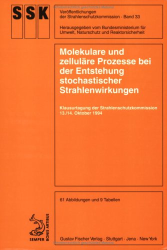 Molekulare und zelluläre Prozesse bei der Entstehung stochastischer Strahlenwirkungen: Klausurtagung der Strahlenschutzkommission, 13./14. Oktober 1994 Mathematics