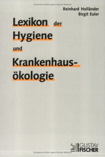 Lexikon der Hygiene und Krankenhausökologie Medicine