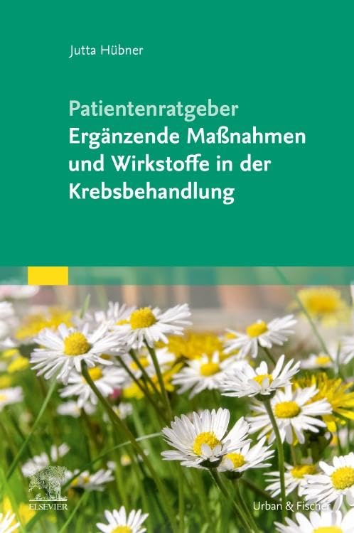 Patientenratgeber Ergänzende Maßnahmen und Wirkstoffe in der Krebsbehandlung Medicine