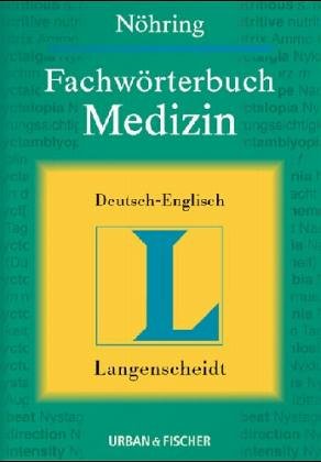 Fachwörterbuch Medizin Deutsch-Englisch: Ca. 120.000 Fachbegriffe, mehr als 250.000 Übersetzungen Medicine